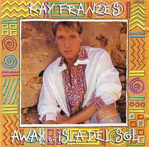 Kay Franzes - Away...Isla Del Sol
