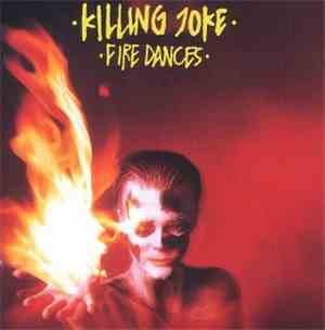 Killing Joke - Fire Dances