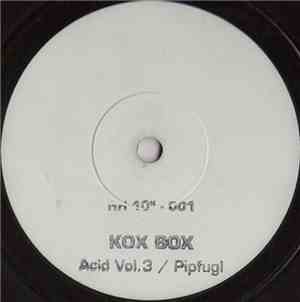Kox Box - Acid Vol.3 / Pipfugl