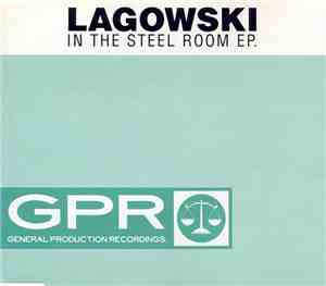 Lagowski - In The Steel Room EP.