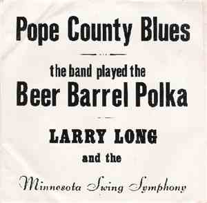 Larry Long And The Minnesota Swing Symphony - Pope County Blues / The Band  ...