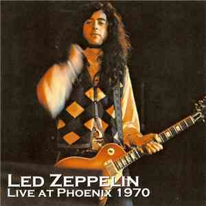 Led Zeppelin - Live At Phoenix 1970