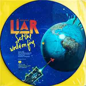Liar  - Set The World On Fire