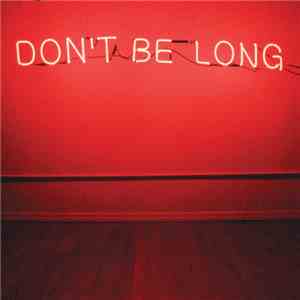 Make Do And Mend - Don't Be Long