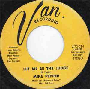 Mike Pepper - Let Me Be The Judge