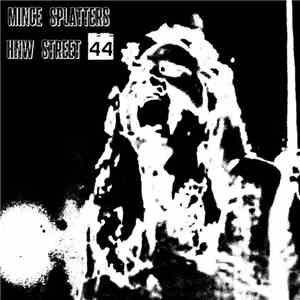 Mince Splatters - HNW Street 44