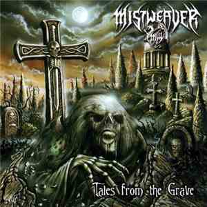 Mistweaver - Tales From The Grave