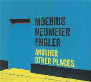 Moebius, Neumeier, Engler - Another Other Places