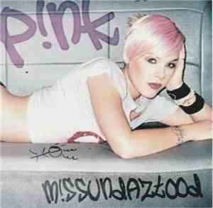 P!nk - M!ssundaztood