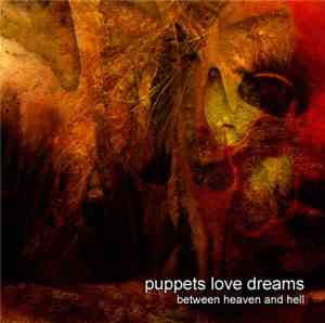 Puppets Love Dreams - Between Heaven And Hell