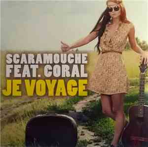 Scaramouche Feat. Coral - Je Voyage