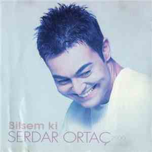 Serdar Ortaç - Bilsem Ki 