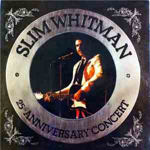 Slim Whitman - 25th Anniversary Concert