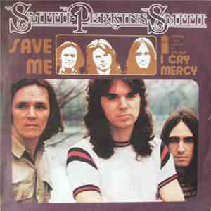 Smith Perkins Smith - Save Me