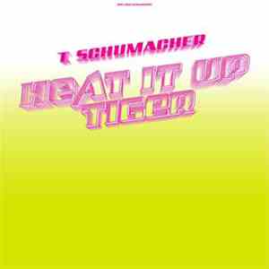 T. Schumacher - Heat It Up / Tiger