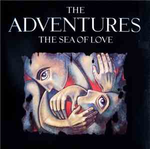 The Adventures - The Sea Of Love