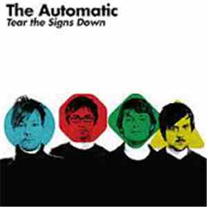 The Automatic - Tear The Signs Down