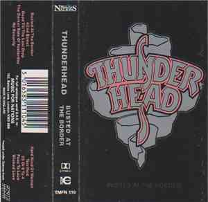 Thunderhead - Busted At The Border