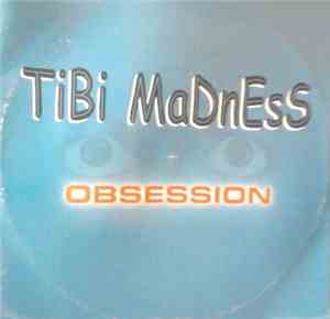 Tibi Madness - Obsession