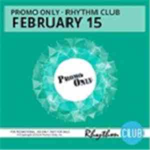 Various - Promo Only Rhythm Club: February 15