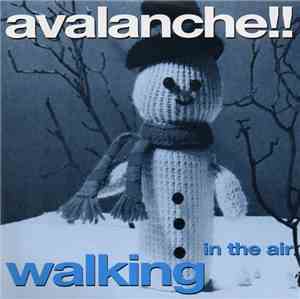 Avalanche!! - Walking In The Air