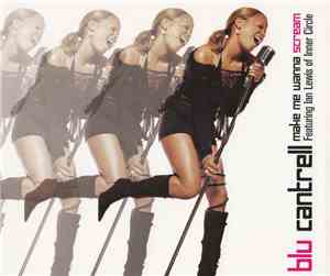 Blu Cantrell Featuring Ian Lewis Of Inner Circle - Make Me Wanna Scream