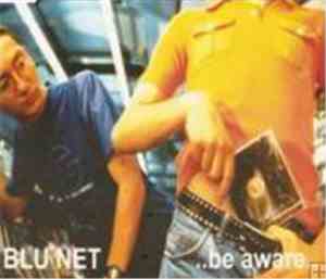 Blu Net - ..Be Aware..