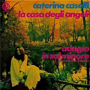 Caterina Caselli - La Casa Degli Angeli / Adagio In Sol Minore