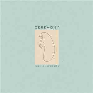 Ceremony  - The L-Shaped Man