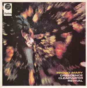 Creedence Clearwater Revival - Proud Mary