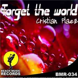 Cristian Plaez - Forget The World