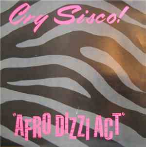 Cry Sisco! - Afro Dizzi Act