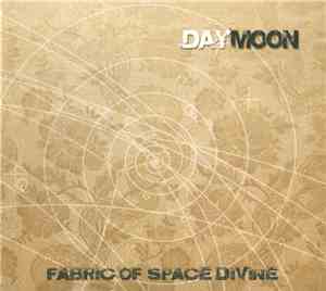 Daymoon - Fabric Of Space Divine