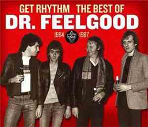 Dr. Feelgood - Get Rhythm - The Best Of Dr. Feelgood 1984-1987