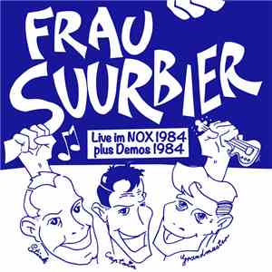 Frau Suurbier - Live Im NOX 1984 Plus Demos 1984