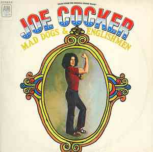 Joe Cocker - Mad Dogs & Englishmen