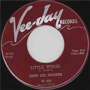 John Lee Hooker - Little Wheel / Rosie Mae
