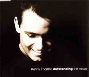 Kenny Thomas - Outstanding (The Mixes)