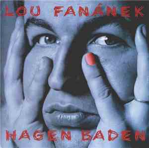 Lou Fanánek, Hagen Baden - Hagen Baden