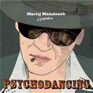 Maciej Maleńczuk - Psychodancing