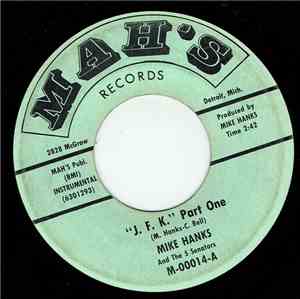 Mike Hanks - J.F.K. Part 1 / J.F.K. Part 2