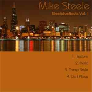 Mike Steele - SteeleToeBoots Vol. 1