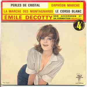 Émile Decotty - Perles De Cristal / Opheon Marche / La Marche Des Montagnar ...