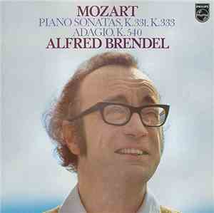 Mozart - Alfred Brendel - Piano Sonatas, K. 331, K. 333 / Adagio, K. 540