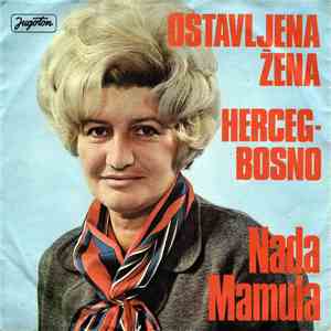 Nada Mamula - Ostavljena Žena / Herceg Bosno