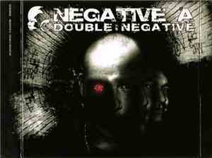 Negative A - Double Negative