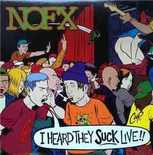 NOFX - I Heard They Suck Live!!
