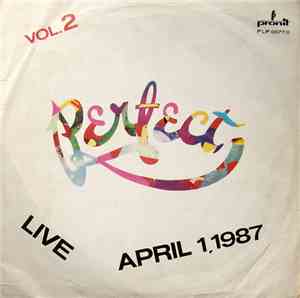 Perfect  - Live April 1.1987 Vol. 2