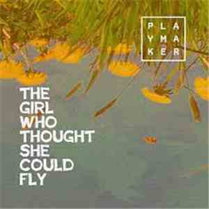 Playmaker - The Girl Who Thought She Could Fly