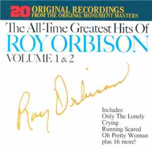 Roy Orbison - The All-Time Greatest Hits Of Roy Orbison Volume 1 & 2